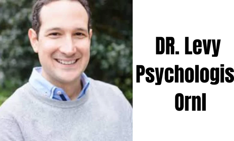 DR. Levy Psychologist ORNL
