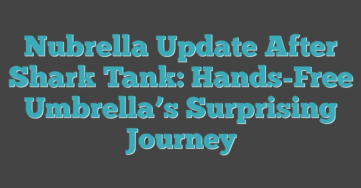nubrella shark tank net worth