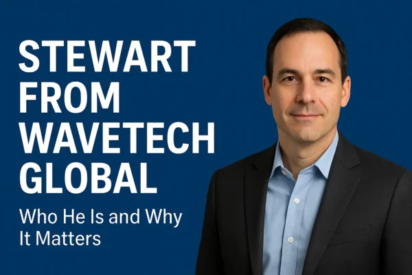Stewart from WaveTechGlobal
