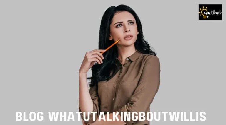 Blog WhatUTalkingBoutWillis