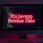 ETSJavaApp Release Date